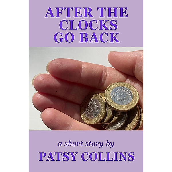 After The Clocks Go Back, Patsy Collins