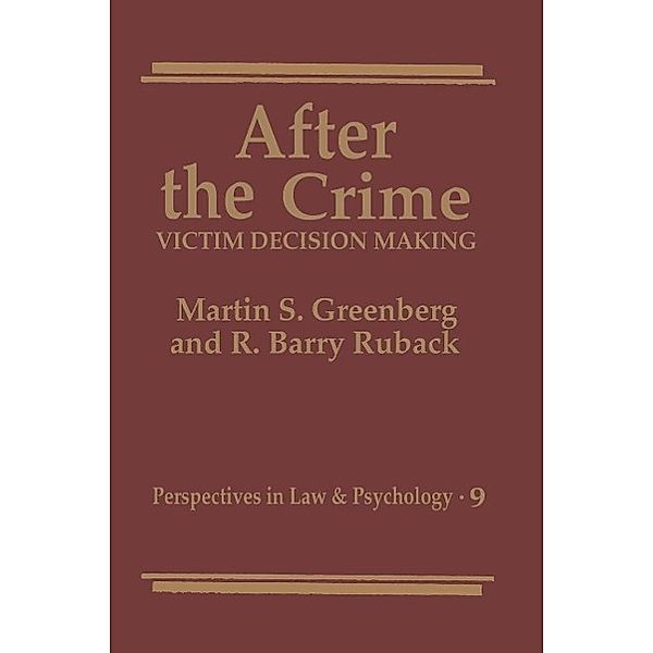 After the Crime / Perspectives in Law & Psychology Bd.9, Martin S. Greenberg, R. Barry Ruback