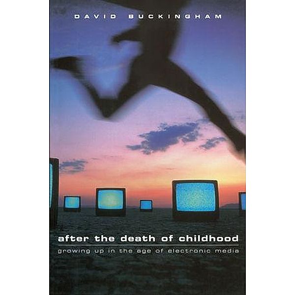 After the Death of Childhood, David Buckingham