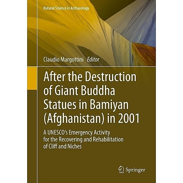 After the Destruction of Giant Buddha Statues in Bamiyan (Afghanistan) in 2001 / Natural Science in Archaeology