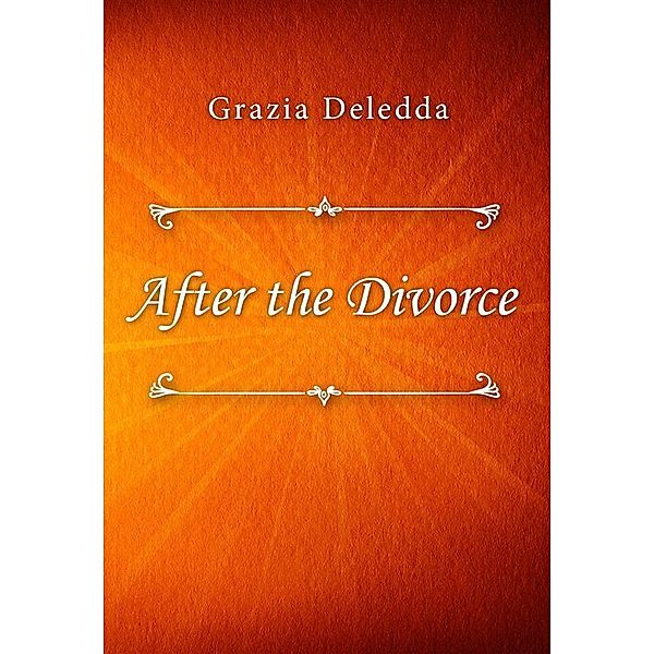 After the Divorce, Grazia Deledda