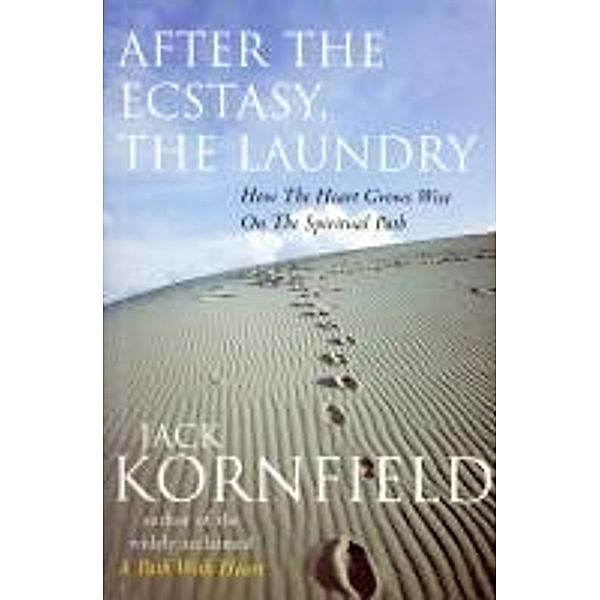 After The Ecstasy, The Laundry, Jack Kornfield