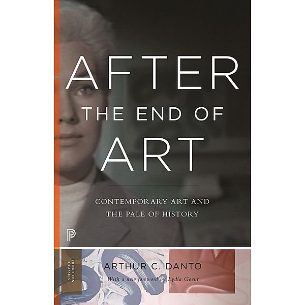 After the End of Art / Bollingen Series Bd.35, Arthur C. Danto