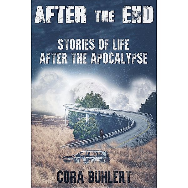 After the End - Stories of Life After the Apocalypse, Cora Buhlert