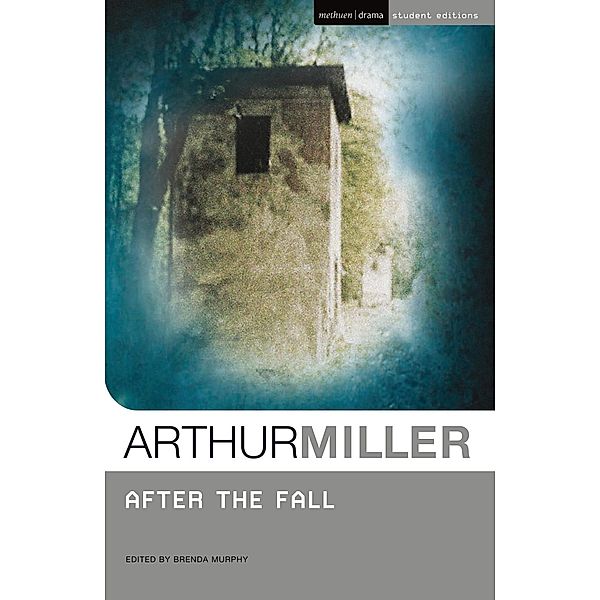 After the Fall / Methuen Student Editions, Arthur Miller
