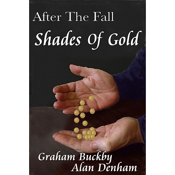 After The Fall: Shades Of Gold / Graham Buckby, Graham Buckby