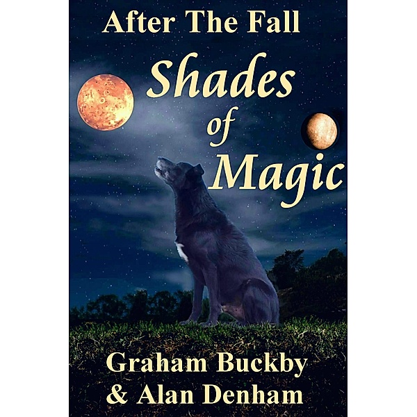 After The Fall: Shades Of Magic / Graham Buckby, Graham Buckby
