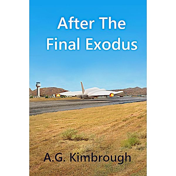 After The Final Exodus, A. G. Kimbrough
