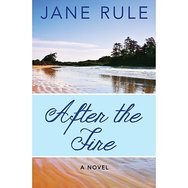 After the Fire, Jane Rule