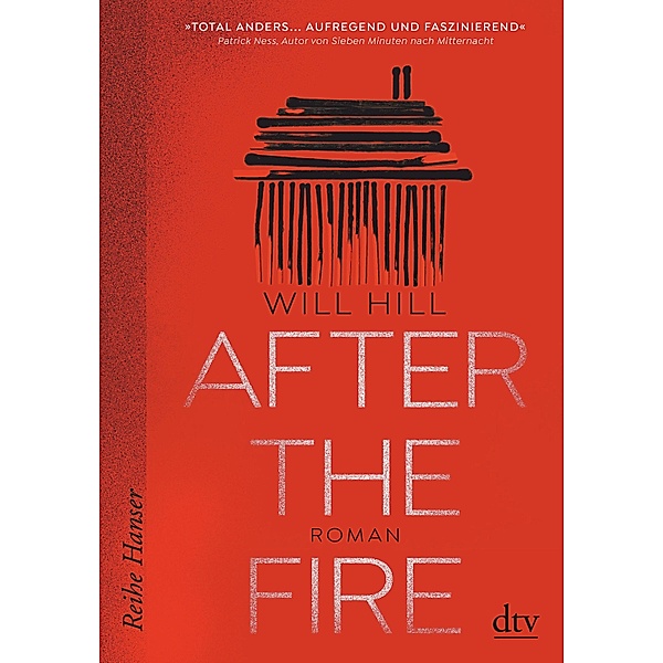 After the Fire - Ausgezeichnet mit dem Deutschen Jugendliteraturpreis 2021 / Reihe Hanser, Will Hill