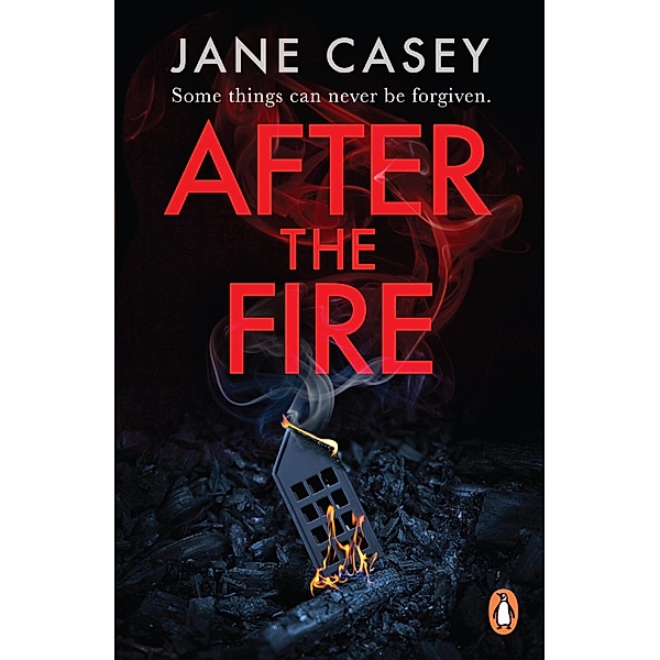 After the Fire / Maeve Kerrigan Series Bd.6, Jane Casey