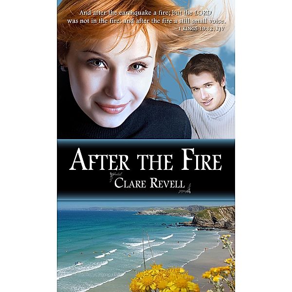 After the Fire / White Rose Publishing, Clare Revell