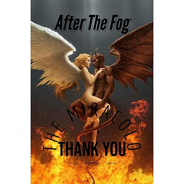 After The Fog / Mein Leben Bd.1, The Miracolo