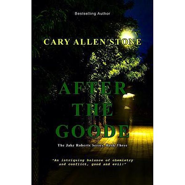 AFTER THE GOODE / FINE LINE BOOKS, Cary Stone