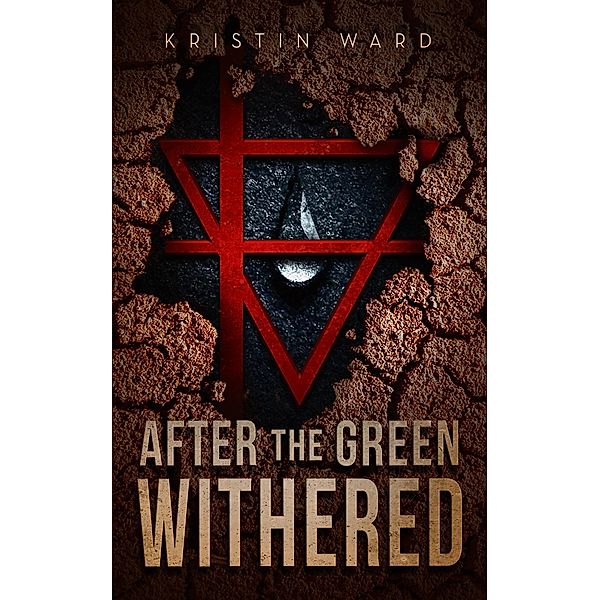 After the Green Withered, Kristin Ward