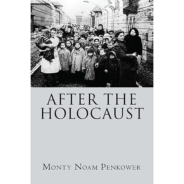 After the Holocaust, Monty Noam Penkower