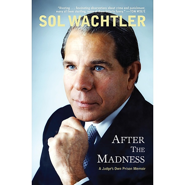 After the Madness, Sol Wachtler