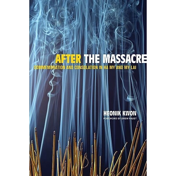 After the Massacre / Asia: Local Studies / Global Themes Bd.14, Heonik Kwon