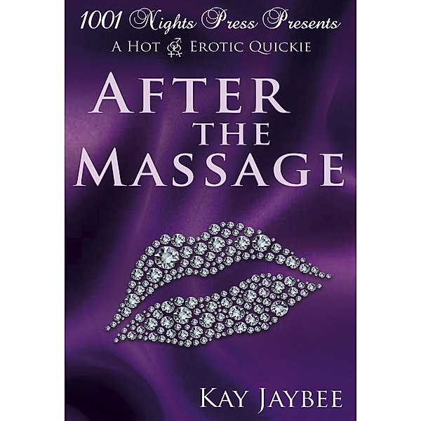 After the Massage: A Hot M/F/F Erotic Quickie, Kay Jaybee
