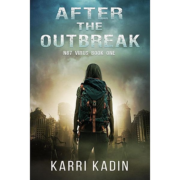 After the Outbreak (N87 virus, #1) / N87 virus, Karri Kadin