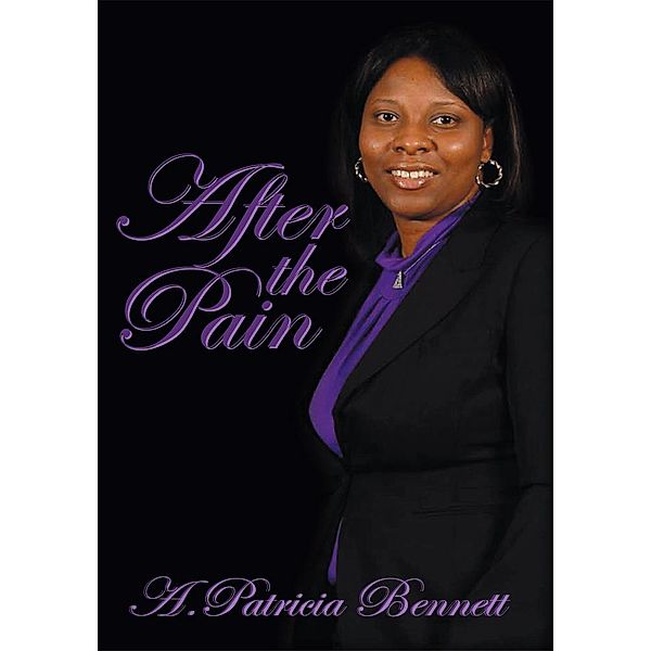 After the Pain, A. Patricia Bennett