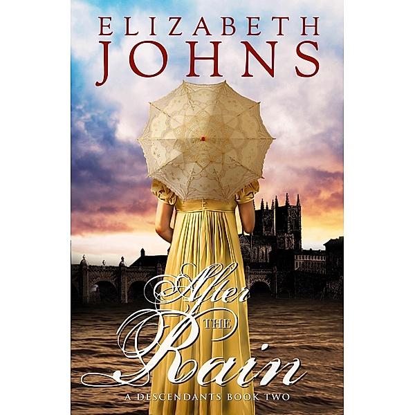 After the Rain (Descendants, #2), Elizabeth Johns