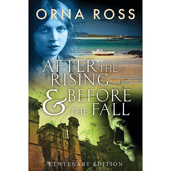 After the Rising & Before the Fall / The Irish Trilogy, Orna Ross