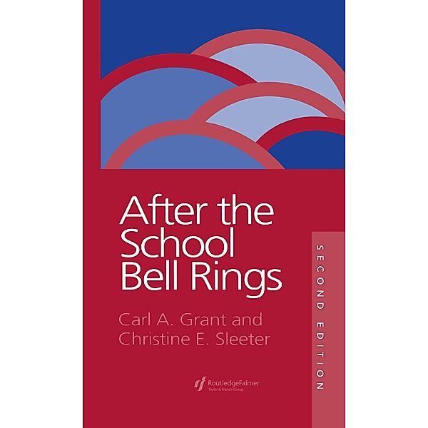 After The School Bell Rings, Carl Grant Hoefs-Bascom, Christine E. Sleeter