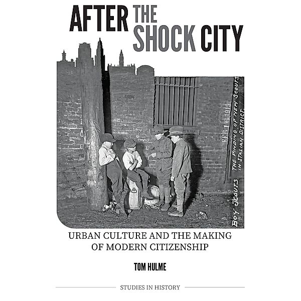 After the Shock City / Royal Historical Society Studies in History New Series Bd.102, Tom Hulme