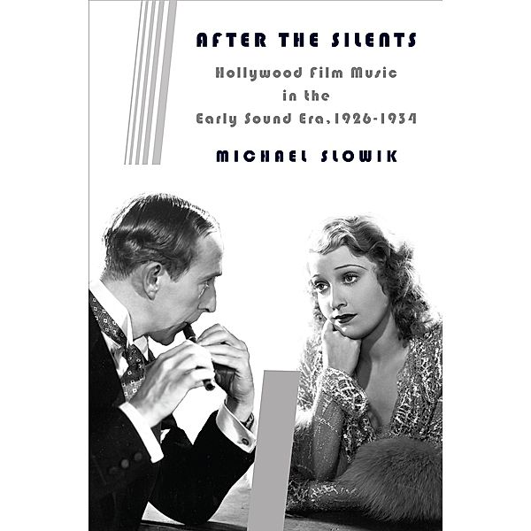 After the Silents / Film and Culture Series, Michael Slowik