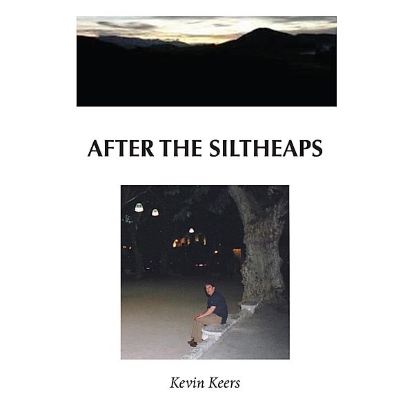 After the Siltheaps, Kevin Keers