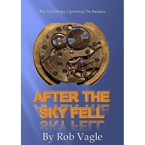 After The Sky Fell / Rob Vagle, Rob Vagle