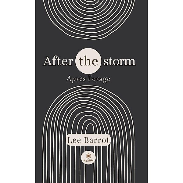After the storm - Après l'orage, Lee Barrot