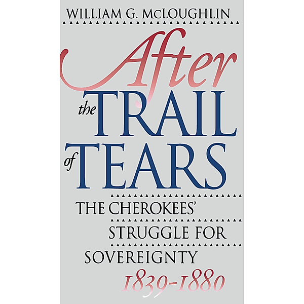 After the Trail of Tears, William G. Mcloughlin