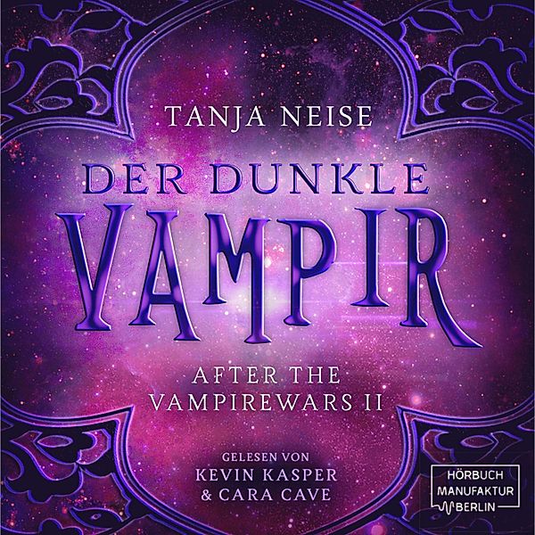 After the Vampire Wars - 2 - Der dunkle Vampir, Tanja Neise