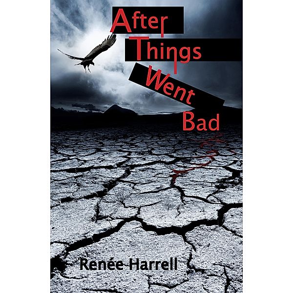 After Things Went Bad, Renée Harrell