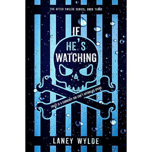 After Twelve: If He's Watching, Laney Wylde