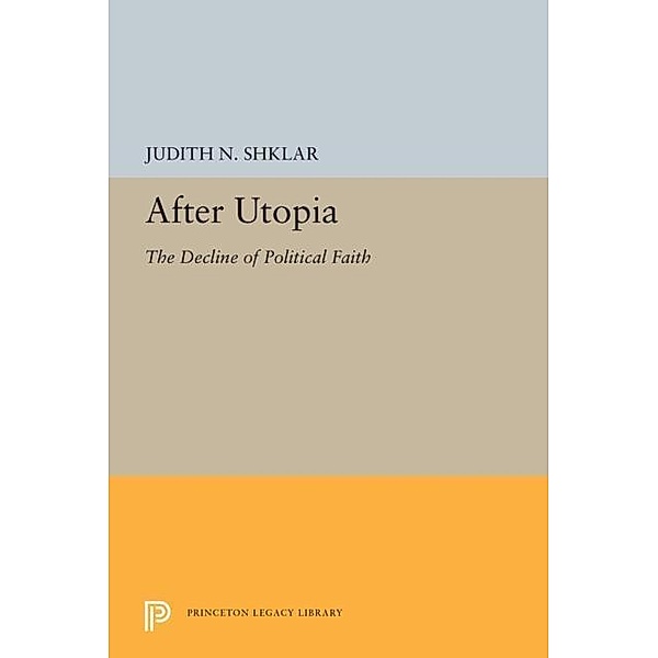 After Utopia, Judith N. Shklar
