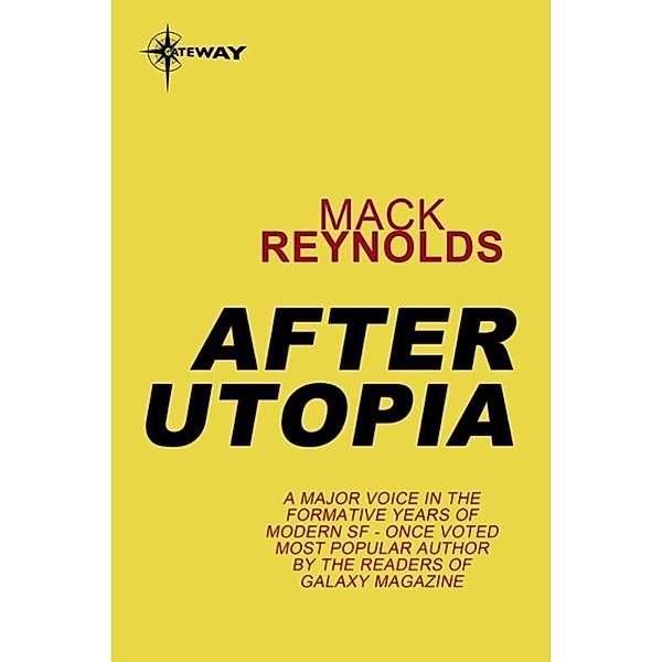 After Utopia, Mack Reynolds