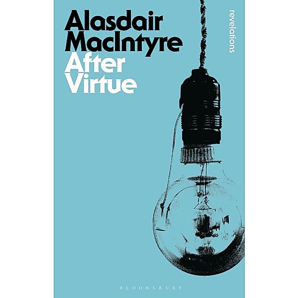 After Virtue / Bloomsbury Revelations, Alasdair MacIntyre