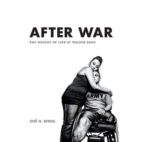 After War / Critical Global Health: Evidence, Efficacy, Ethnography, Wool Zoe H. Wool