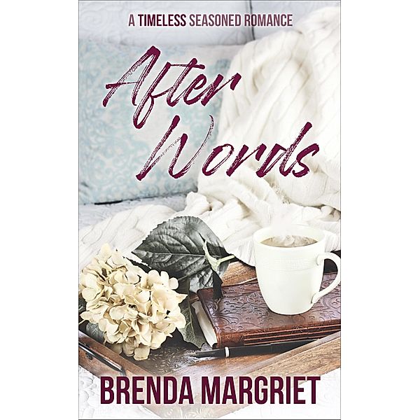 After Words (TIMELESS Seasoned Romance) / TIMELESS Seasoned Romance, Brenda Margriet