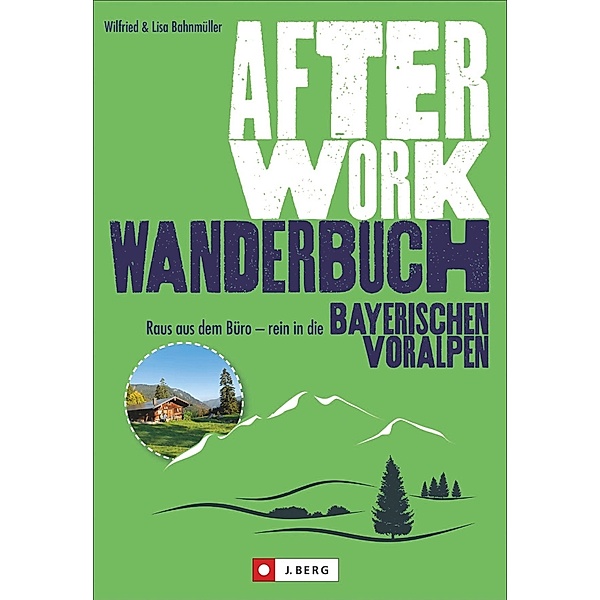 After-Work-Wanderbuch, Wilfried Bahnmüller, Lisa Bahnmüller