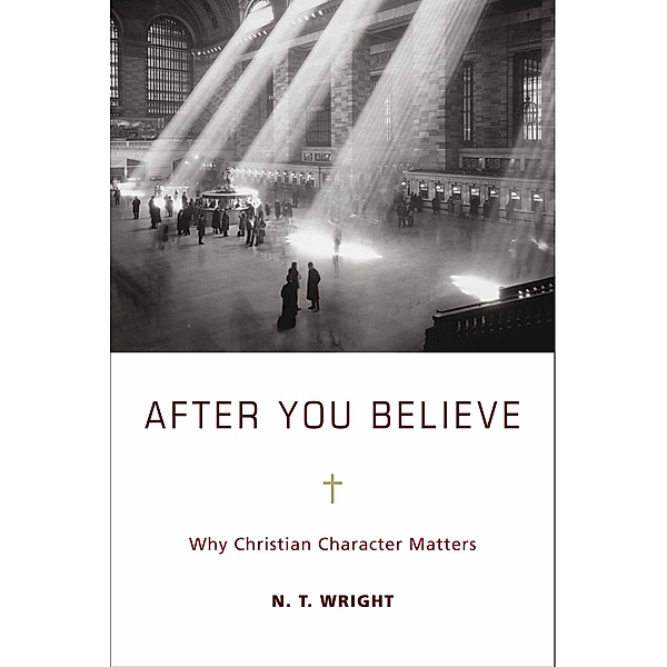 After You Believe, N. T. Wright
