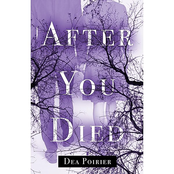 After You Died / AfterLife Bd.1, Dea Poirier