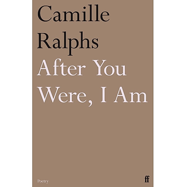 After You Were, I Am, Camille Ralphs