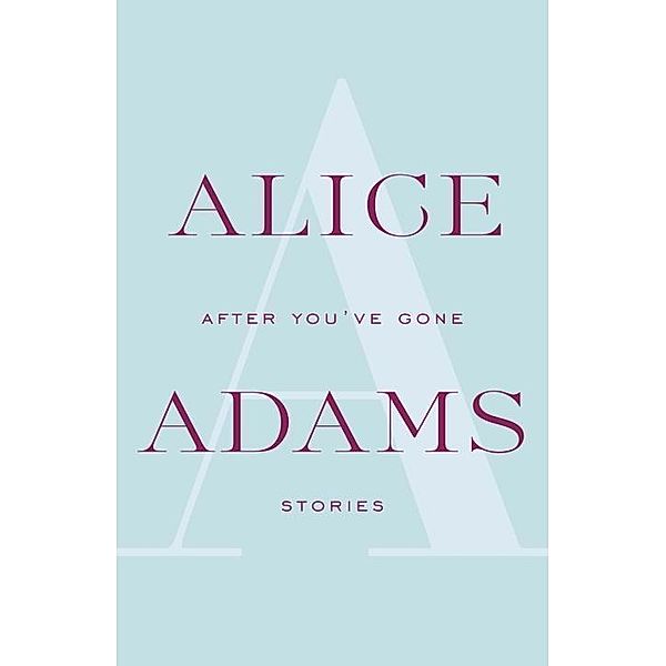 After You've Gone / Vintage Contemporaries, Alice Adams