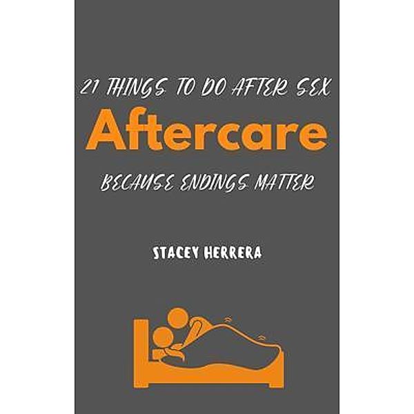 Aftercare / Stacey Herrera | The Sensuality Project, Stacey N. Herrera