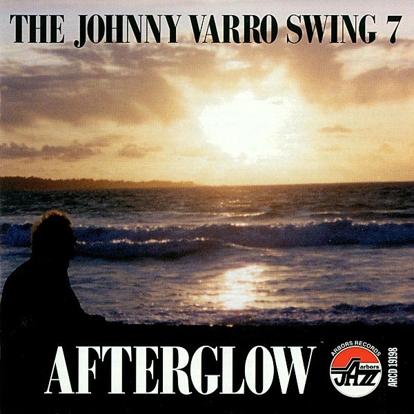 Afterglow, The Johnny Varro Swing 7