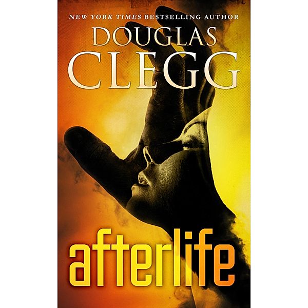 Afterlife, Douglas Clegg